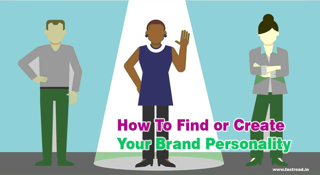 How To Find or Create Your Brand Personality -Â Meaning, Examples and How to Build