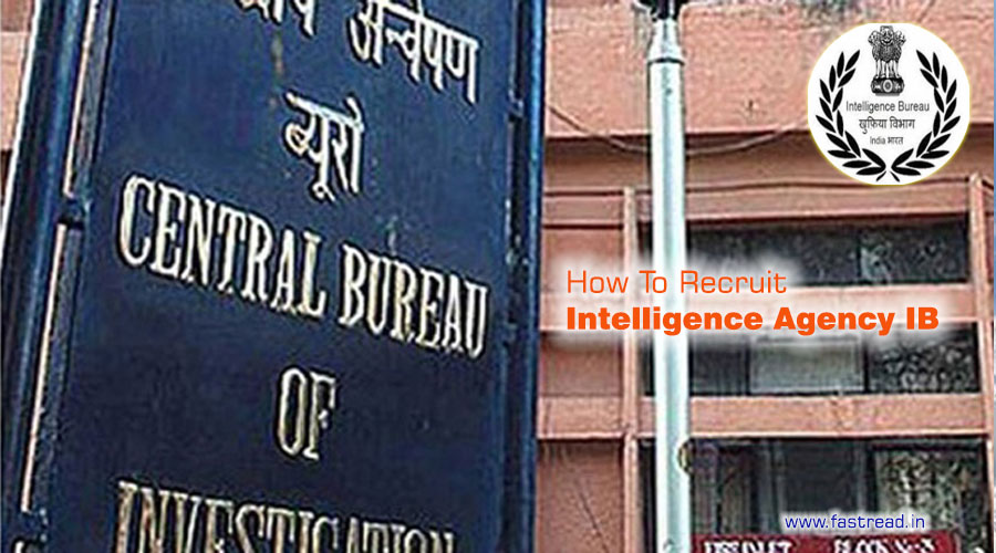 How To Find A Job In The Intelligence Bureau - How To Recruit Intelligence Agency IB