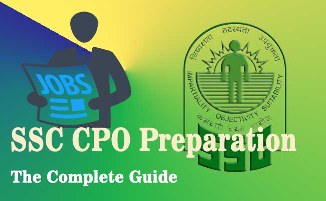 SSC CPO Preparation : Complete Guide
