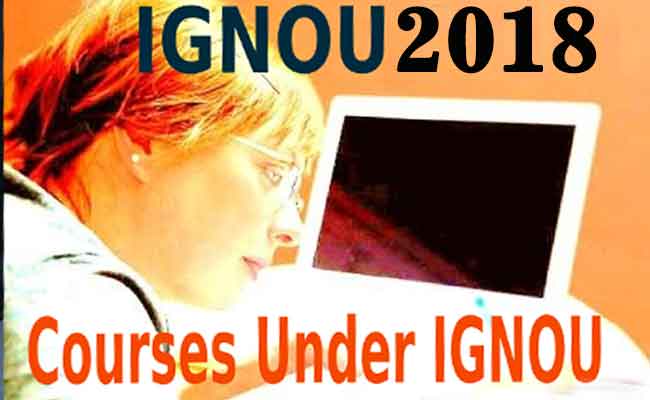 IGNOU University Courses List 2018-19 With Fee Structure