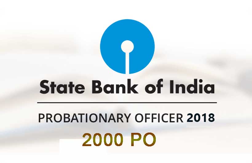 SBI PO Recruitment 2018-19 : 2000 Post - Complete Info